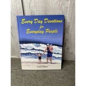Every Day Devotions For Everyday People Signed By Gail Huber Hardcover